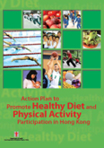 A picture showing the front cover of the publication 'Action Plan to Promote Healthy Eating and Physical Activity Participation in Hong Kong'.