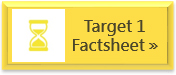 Factsheet: Target 1 Factsheet: Target 1