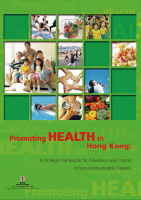 Promoting Health in Hong Kong: A Strategic Framework for Prevention and Control of Non-communicable Diseases